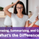 Differences between summarizing, paraphrasing, and quoting